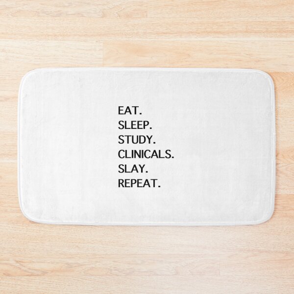 Item preview, Black text—Eat. Sleep. Study. Clinicals. Slay. Repeat. designed and sold by thepremedtread.