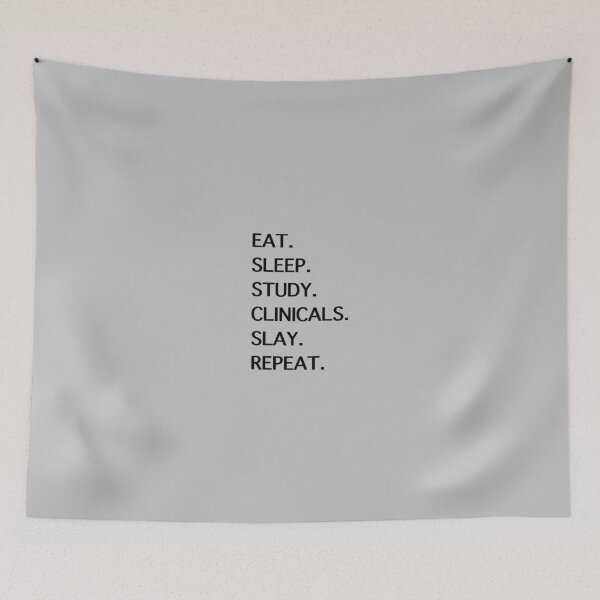 Item preview, Black text—Eat. Sleep. Study. Clinicals. Slay. Repeat. designed and sold by thepremedtread.