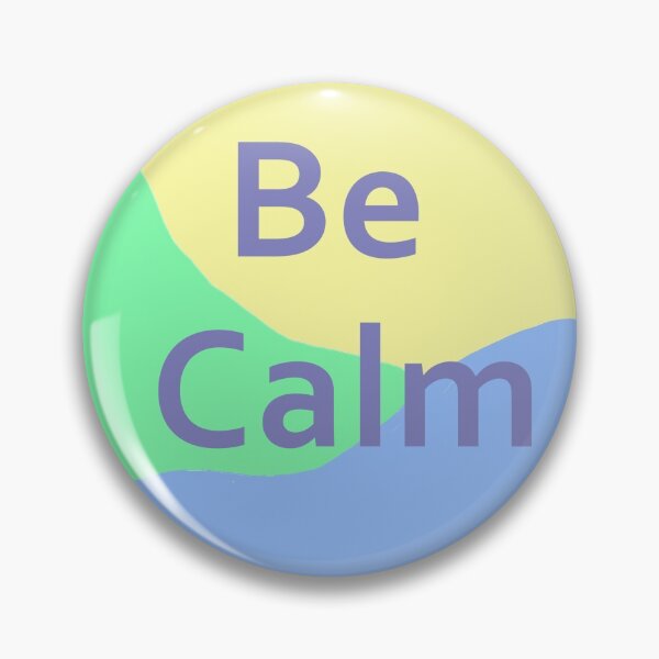 Item preview, Be Calm designed and sold by Artie297.