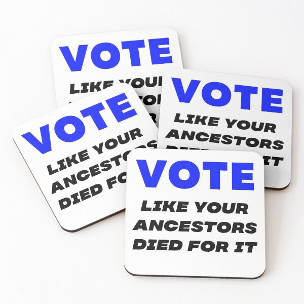 Item preview, Vote, Like Your Ancestors Died For It-2020 Election designed and sold by MPowerTeez.