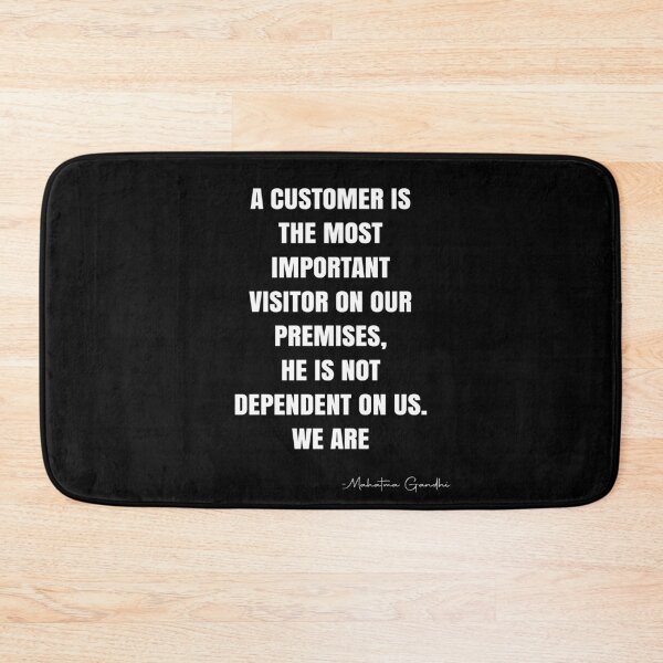 Item preview, A customer is the most important visitor on our premises, he is not dependent on us. We are dependent on him.  -  Mahatma Gandhi Quote - QWOB Poster Graphix designed and sold by GraphixDisplate.
