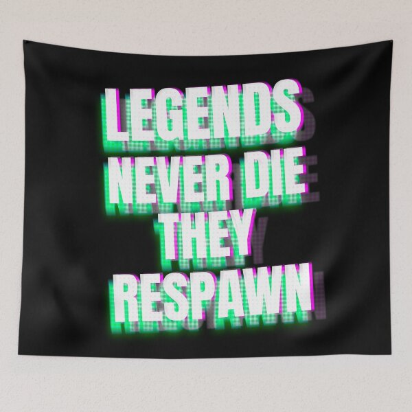 Item preview, Legends never die, they respawn designed and sold by Infdesigner.