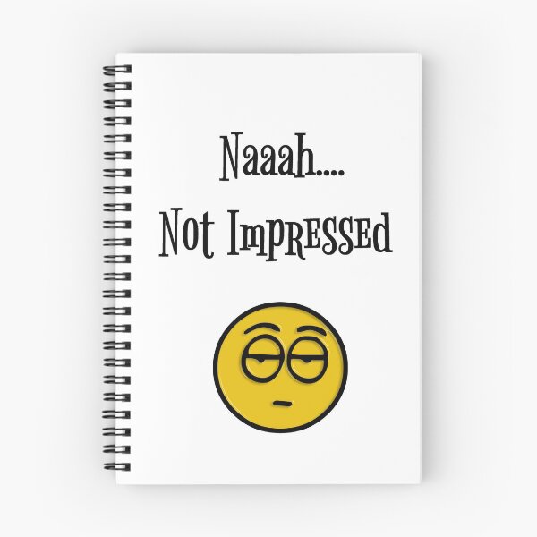 Item preview, Naaah....Not Impressed designed and sold by miniverdesigns.