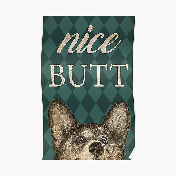 Nice Butt funny gift for dog lover Poster