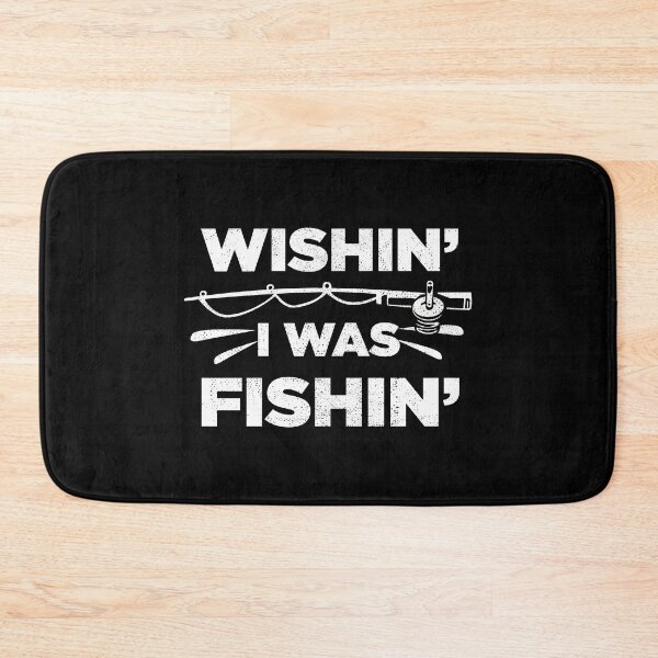 Item preview, Wishin I Was Fishin Funny Fisherman Quote designed and sold by artworkbyrihen.