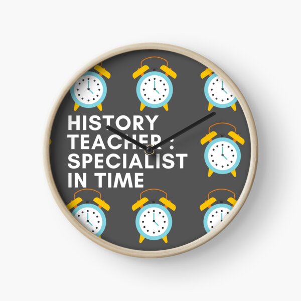 History Teacher : Specialist in Time Clock