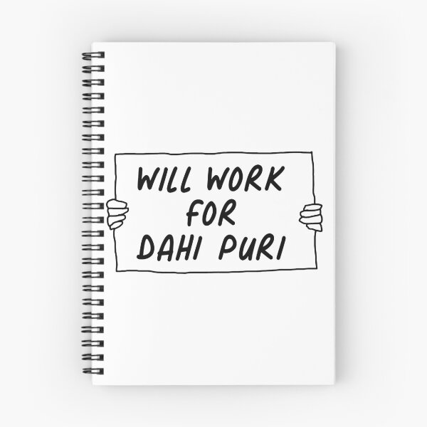 Item preview, Will Work For Dahi Puri designed and sold by JackCurtis1991.