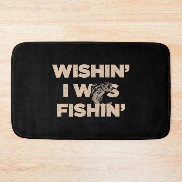 Item preview, Wishin I Was Fishin Funny Fisherman Quote designed and sold by artworkbyrihen.