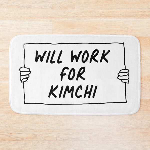 Item preview, Will Work For Kimchi designed and sold by JackCurtis1991.