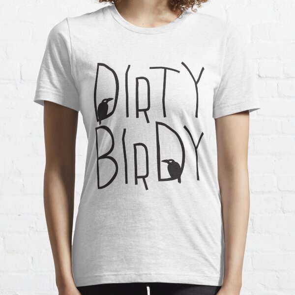 Dirty Birdy Essential T-Shirt