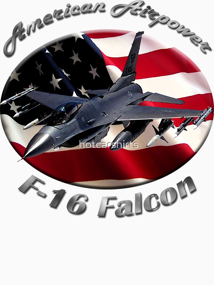 F-16 Falcon American Airpower by hotcarshirts