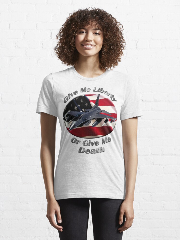 Alternate view of F-16 Falcon Give Me Liberty Essential T-Shirt