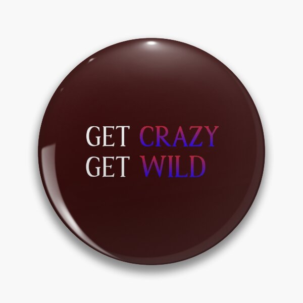 Item preview, Get Crazy Get Wild designed and sold by oussama-afs.