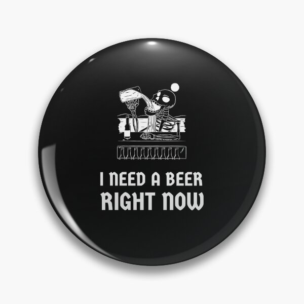 Item preview, I NEED A BEER RIGHT NOW designed and sold by Ashalcheema.