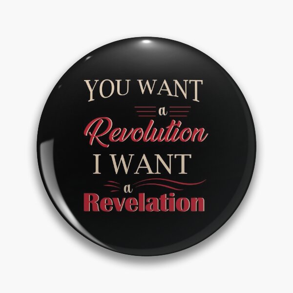 Item preview, YOU WANT A REVOLUTION, I WANT A REVELATION- Hamiltion musical quote designed and sold by anins-azuree.
