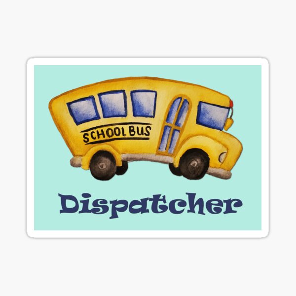 "School Bus Dispatcher" Sticker for Sale by gougeart Redbubble