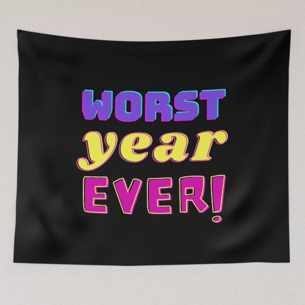 Item preview, Worst Year Ever! designed and sold by razvigod.