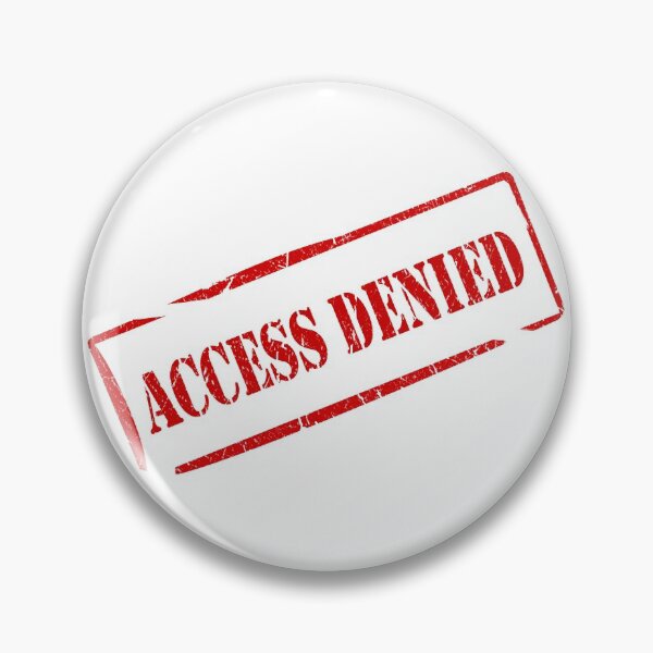 Item preview, Access Denied designed and sold by Designs By Creation.