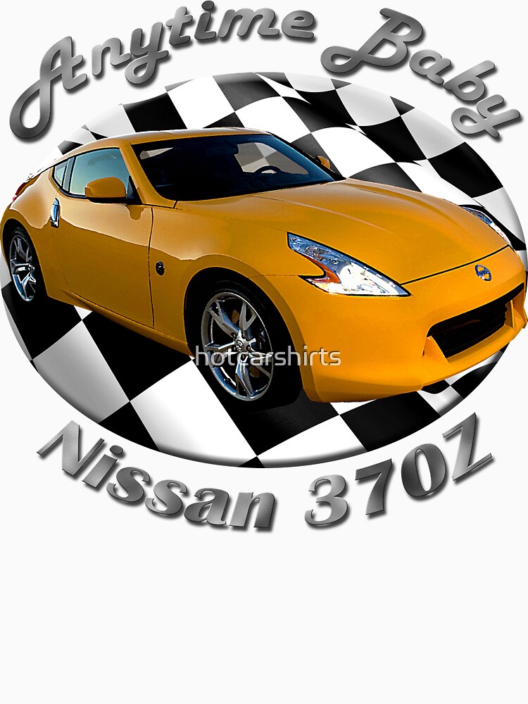 Nissan 370Z Anytime Baby by hotcarshirts