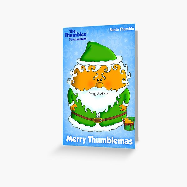 Santa Thumble is on his way Greeting Card
