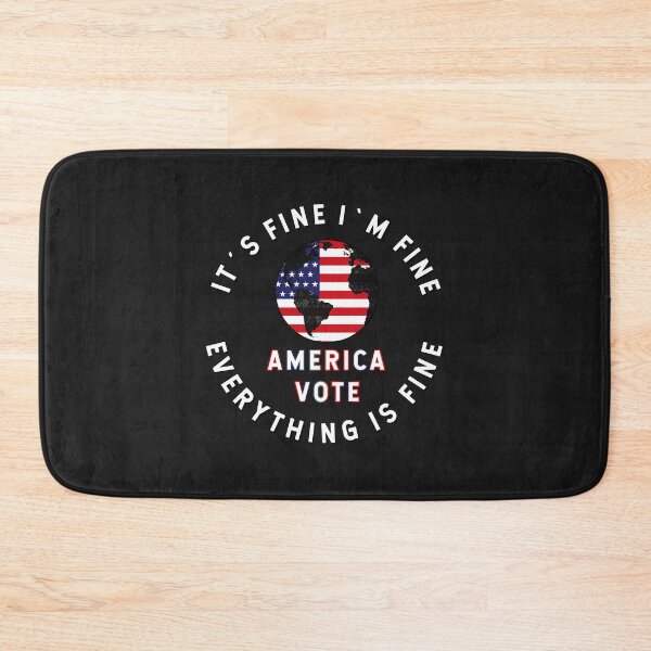 Item preview, Its Fine Im Fine Everything Is Fine Vote 2020 America designed and sold by FunSilly.