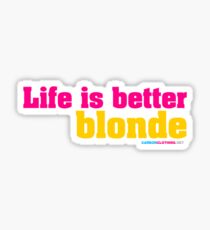 Life Is Better Blonde Sticker
