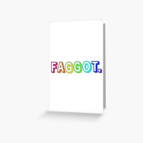 Item preview, Faggot in rainbow designed and sold by BewareTheShroom.