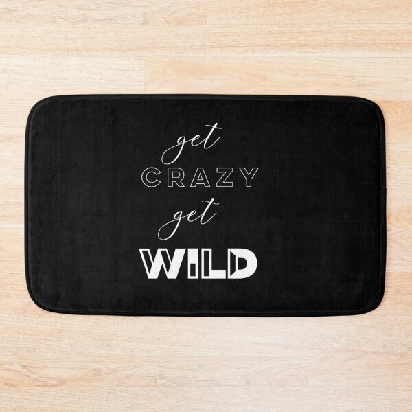 Item preview, Get Crazy Get Wild designed and sold by Ahmira A.