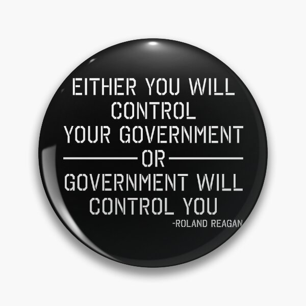 Item preview, Either you will control your government or government will control you. Roland Reagan Quote designed and sold by ArtOfRebellion.