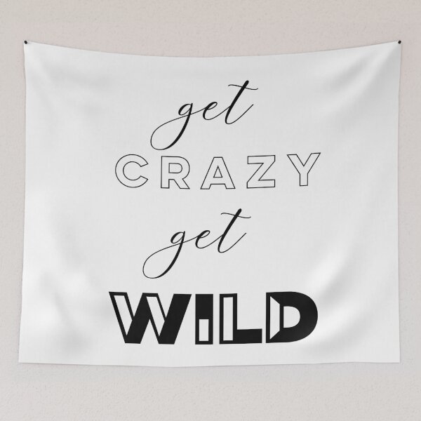 Item preview, Get Crazy Get Wild designed and sold by Ahmira A.