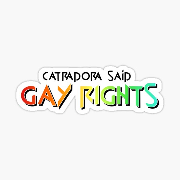 SHE RA: Catradora said GAY RIGHTS Sticker