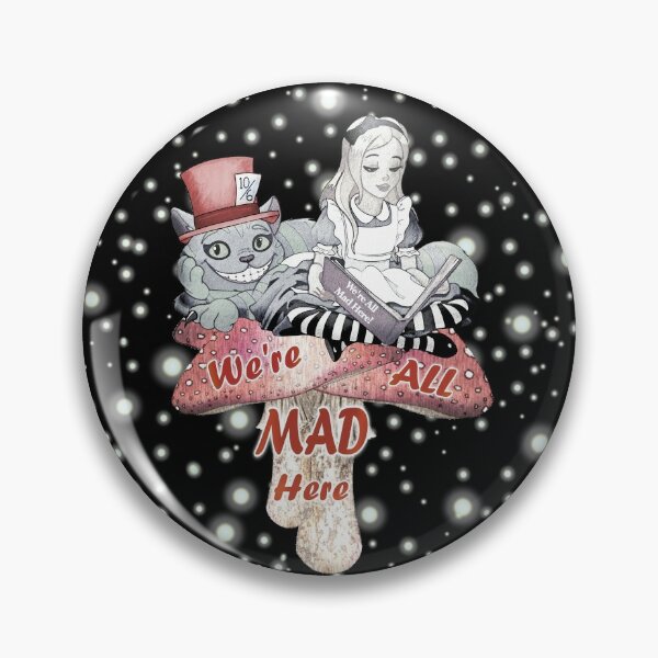 Pin on we're all mad here.