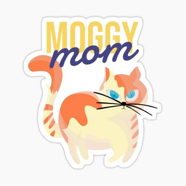 Item preview, Moggy mom designed and sold by JProjectStudio.