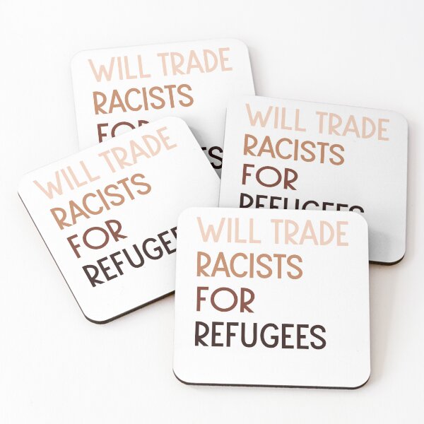 Item preview, Will Trade Racists For Refugees designed and sold by Albatrozz.