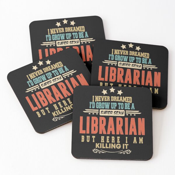 Item preview, librarian funny i never dreamed i'd grow up to be a sexy librarian designed and sold by BAISSANE.