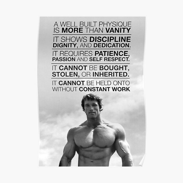 Arnold Schwarzenegger A Well Built Physique Poster