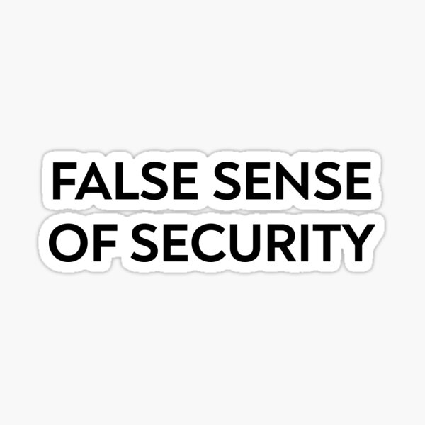 false-sense-of-security-false-sense-of-security-t-shirt-teepublic