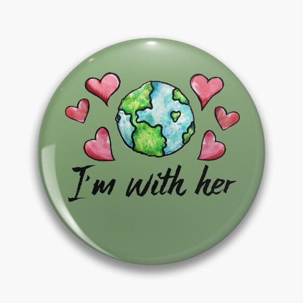 Item preview, I'm with her earth day  designed and sold by FrictionMaxxing.