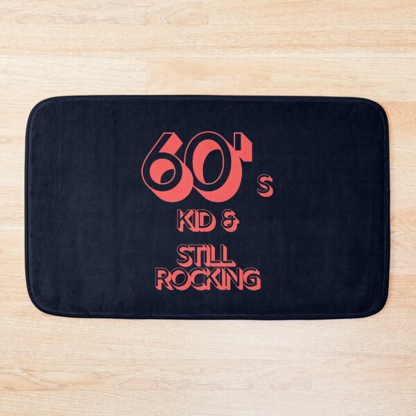 Item preview, 60s Kid and still rocking #2 designed and sold by CLPDesignLab.
