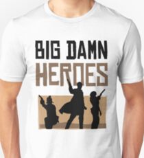 Big Damn Heroes Unisex T-Shirt