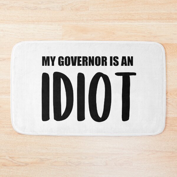 Item preview, Funny my governor is an idiot designed and sold by AdelDa19.