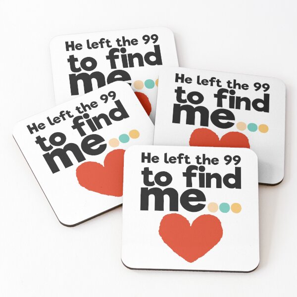 Item preview, He Left The 99 To Find Me designed and sold by GabrielloG.