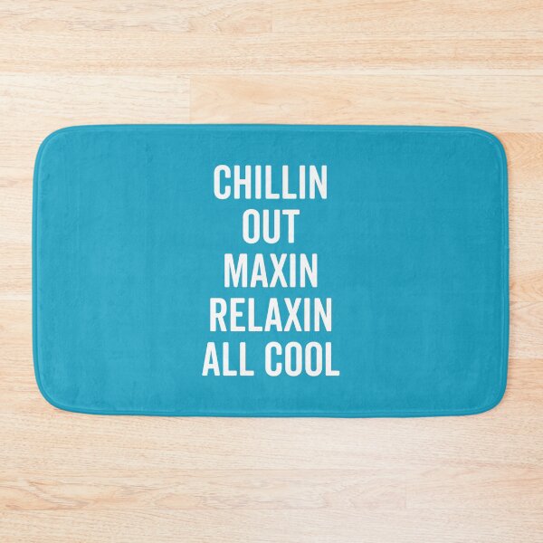 Item preview, Chillin Out Funny Saying designed and sold by quarantine81.