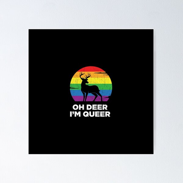 Item preview, Oh Deer Im Queer Funny Pun LGBT Rainbow designed and sold by artworkbyrihen.
