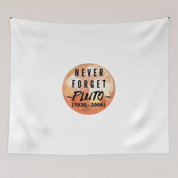 Item preview, Never Forget Pluto designed and sold by Gladiatorz.