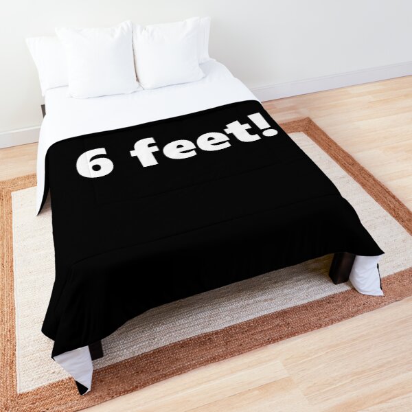 6 Feet! Comforter