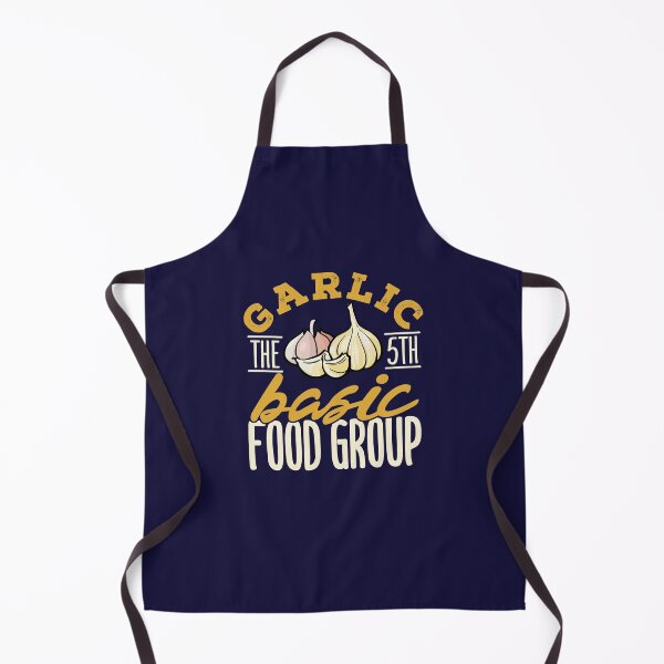Garlic The 5th Basic Food Group Apron
