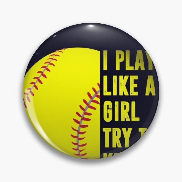 Item preview, I Know I Play Like A Girl Try To Keep Up Softball designed and sold by mmos.