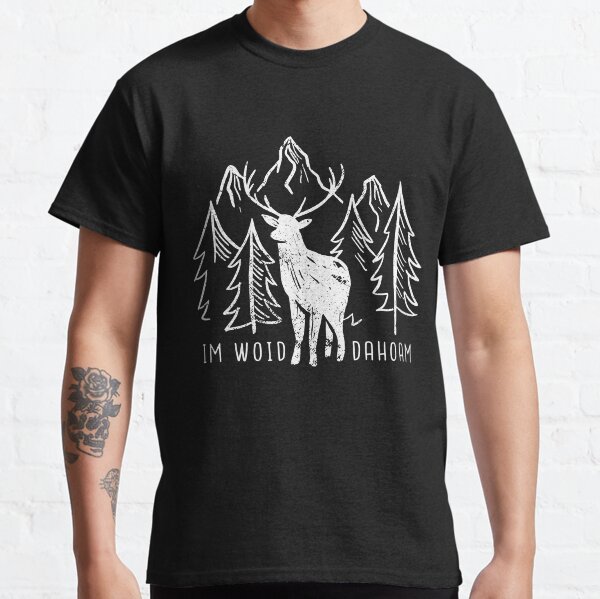 Im Woid dahoam Classic T-Shirt