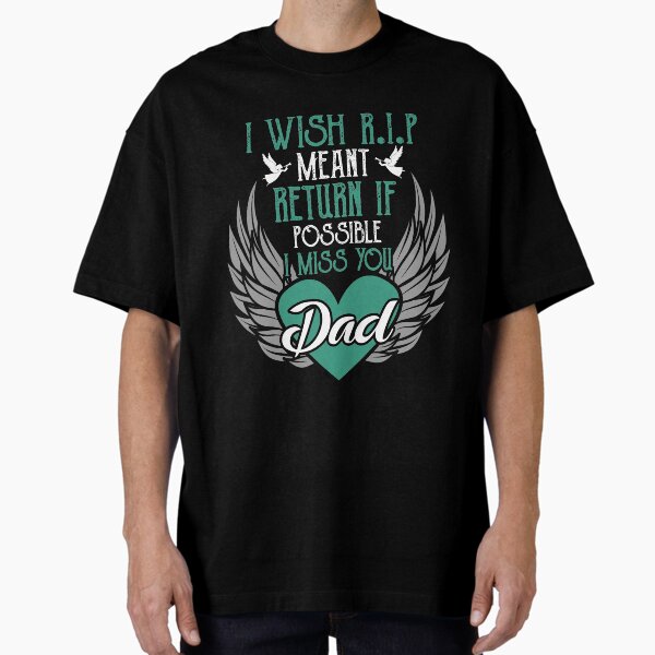 In Loving Memory Of My Dad T-Shirts for Sale | Redbubble